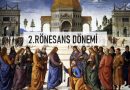 2. RÖNASANS DÖNEMİ